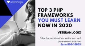 Top 3 PHP frameworks You must Learn Now in 2020