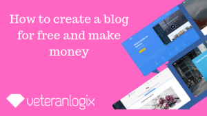 How-to-create-a-blog-for-free-and-make-money