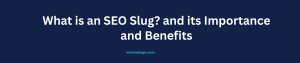 what is an seo slug and its importance and benefits