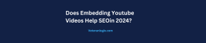 Does Embedding Youtube Videos Help SEO