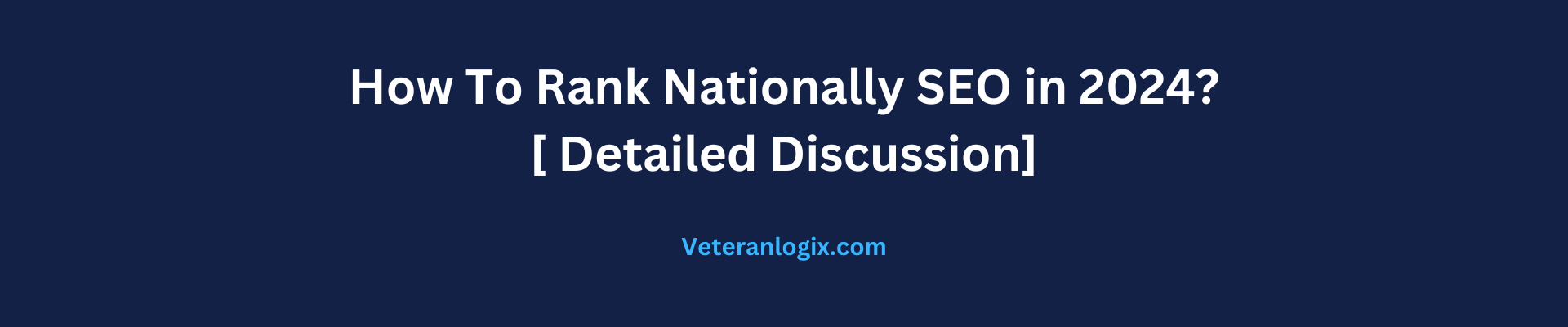 How to rank National SEO in 2024